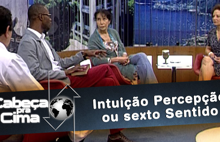 Intuição Percepção ou sexto Sentido ?