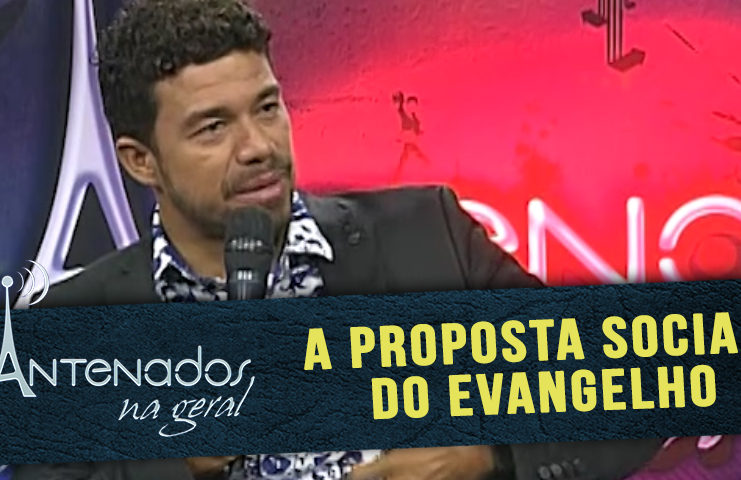 A proposta social do evangelho